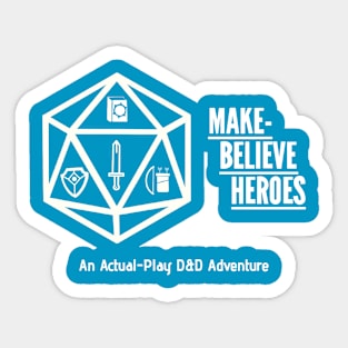 Make-Believe Heroes Sticker